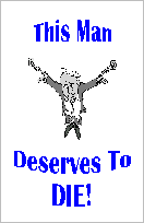 deserves.gif (2732 bytes)